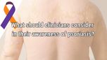 VIDEO: Clinicians should consider how psoriasis impacts patients’ quality of life