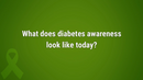 VIDEO: Recognizing common risk factors key aspect of diabetes awareness