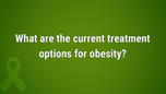 VIDEO: Achieving weight loss goals in obesity may depend on the right intervention strategy