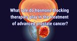 VIDEO: Positioning immunotherapies in prostate cancer care