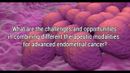 VIDEO: Combining different therapeutic modalities for advanced endometrial cancer