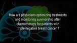 VIDEO: Optimizing treatment approach after chemotherapy in triple-negative breast cancer