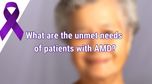 VIDEO: Unmet needs of patients with AMD