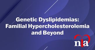 Genetic Dyslipidemias: Familial Hypercholesterolemia and Beyond