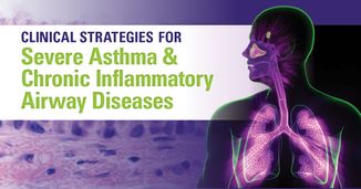 Clinical Strategies for Severe Asthma and Chronic Inflammatory Airway Diseases 