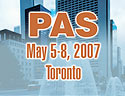 PAS: May 5-8, 2007; Toronto