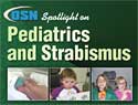 Spotlight on Pediatrics and Strabismus