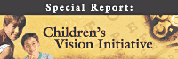 Special Report: Children's Vision Initiative