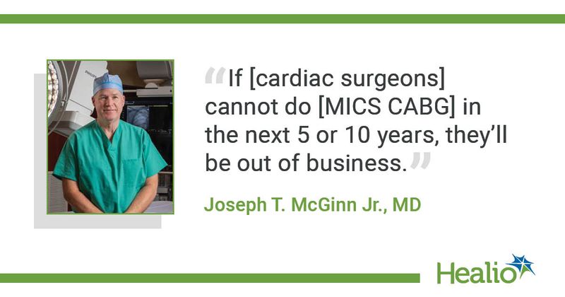 Pull quote from Joseph T. McGinn Jr., MD, chief of cardiac surgery at Miami Cardiac and Vascular Institute.