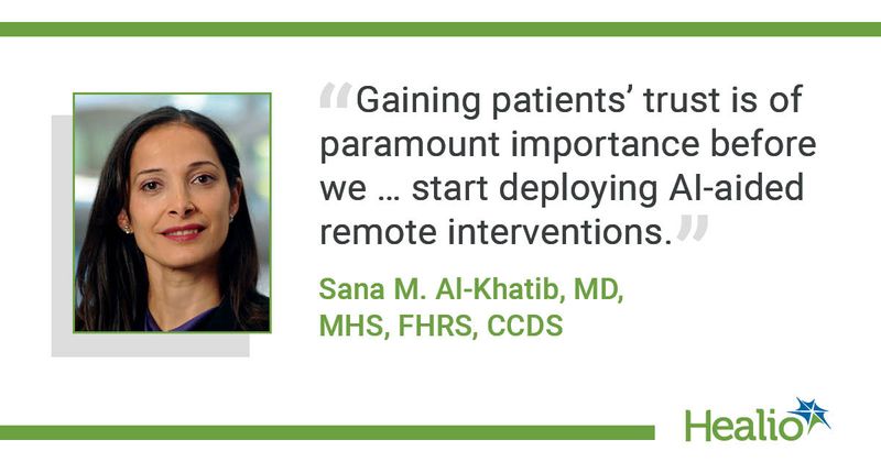 Sana M. Al-Khatib, MD, MHS, FHRS, CCDS, quote