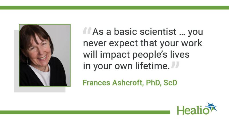 Frances Ashcroft, PhD, ScD