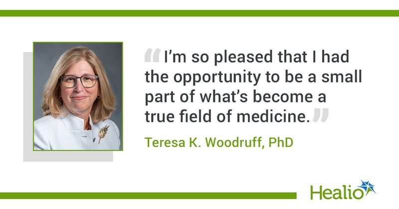 Teresa K. Woodruff, PhD