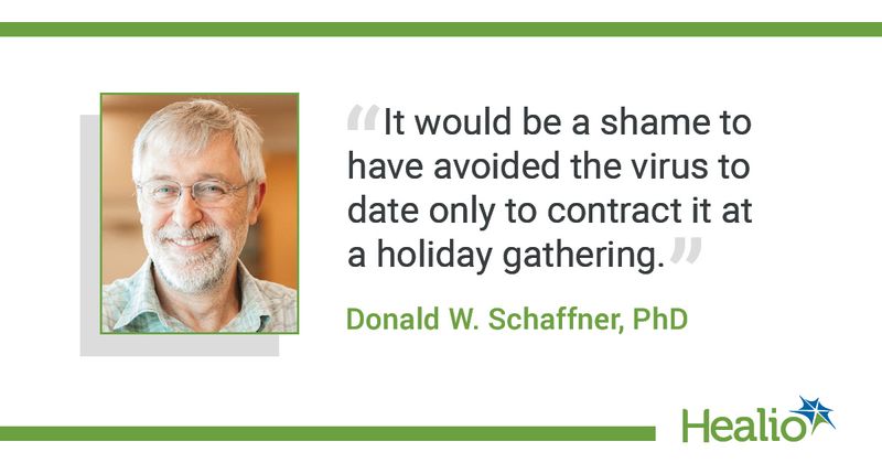 Quote from Schaffner on holiday gatherings amid COVID-19 pandemic