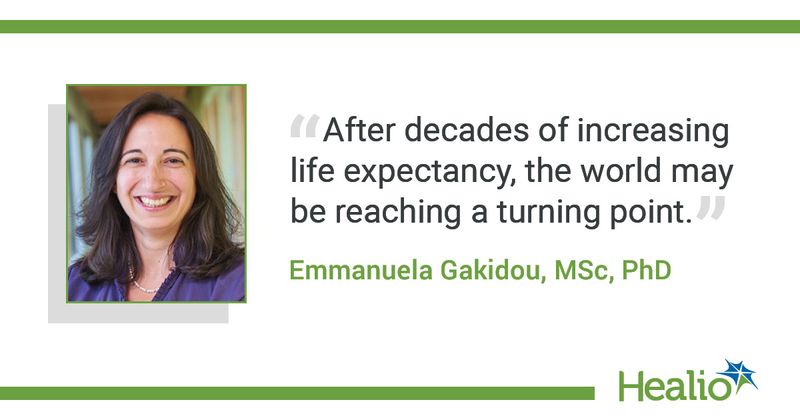 The quote is: "After decades of increasing life expectancy, the world may be reaching a turning point.” The source of the quote is  Emmanuela Gakidou, MSc, PhD