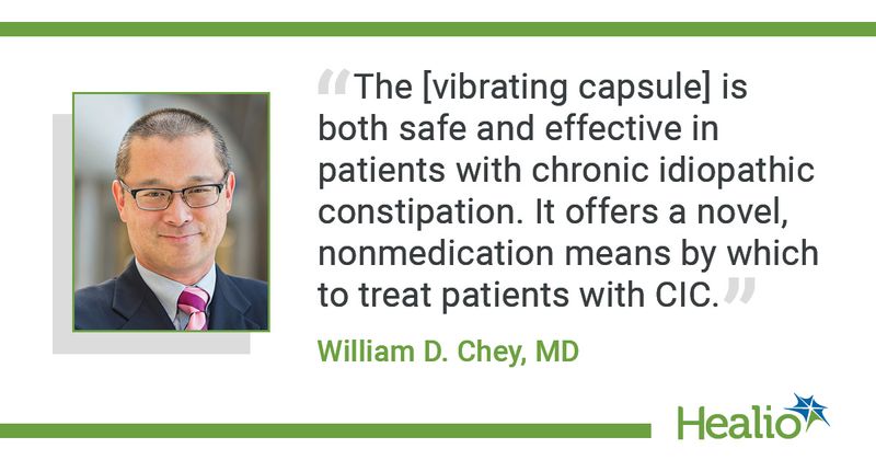 “The [vibrating capsule] is both safe and effective in patients with chronic idiopathic constipation. It offers a novel, nonmedication means by which to treat patients with CIC.” William D. Chey, MD