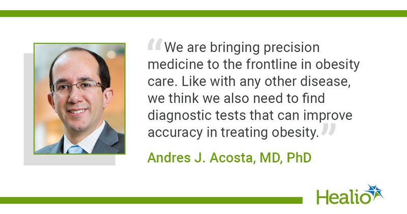 "We are bringing precision medicine to the frontline in obesity care. Like with any other disease, we think we also need to find diagnostic tests that can improve accuracy in treating obesity."- Andres J. Acosta, MD, PhD 