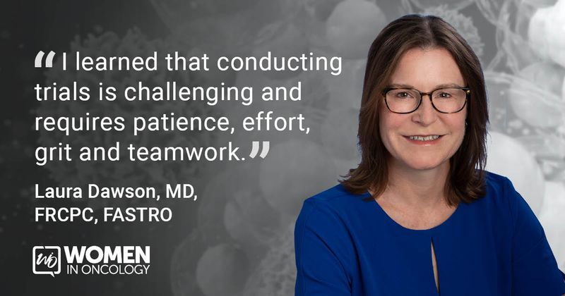 Quote from Laura Dawson, MD, FRCPC, FASTRO - "I learned that conducting trials is challenging and requires patience, effort, grit and teamwork."