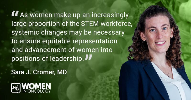 “As women make up an increasingly large proportion of the STEM workforce, systemic changes may be necessary to ensure equitable representation and advancement of women into positions of leadership.” - Sara J. Cromer, MD