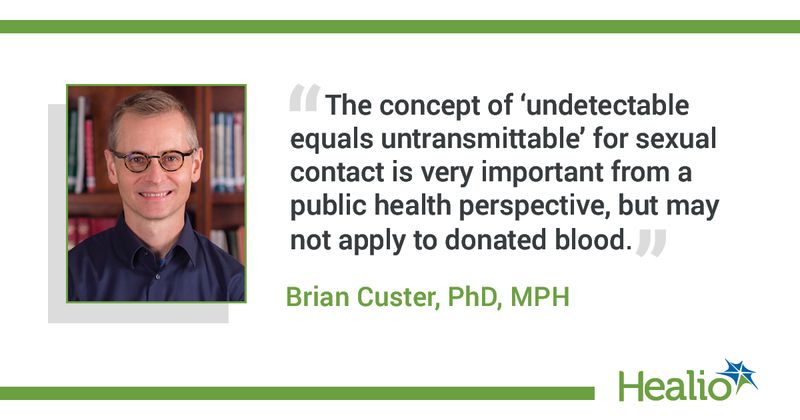 Brian Custer, PhD, MPH, vice president of research and scientific programs and adjunct professor of laboratory medicine at Vitalant Research Institute in San Francisco.