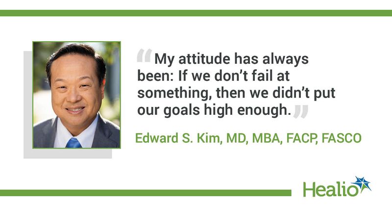 Infographic showing quote from Edward S. Kim, MD, MBA, FACP, FASCO