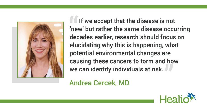 Andrea Cercek, MD, medical oncologist, section head of colorectal cancer and co-director of the Center for Young Onset Colorectal and Gastrointestinal Cancers at Memorial Sloan Kettering Cancer Center