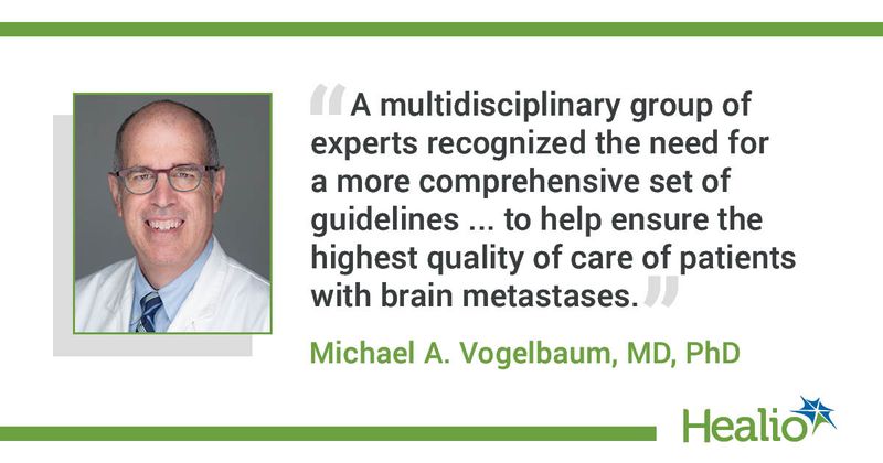 Quote from Michael A. Vogelbaum, MD, PhD.