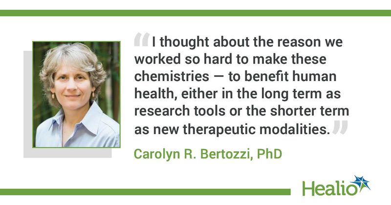 Quote from Carolyn R. Bertozzi, PhD,