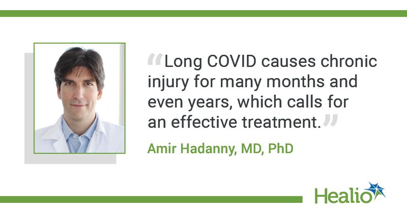 "Long COVID causes chronic injury for many months and even years, which calls for an effective treatment," Amir Hadanny, MD, PhD