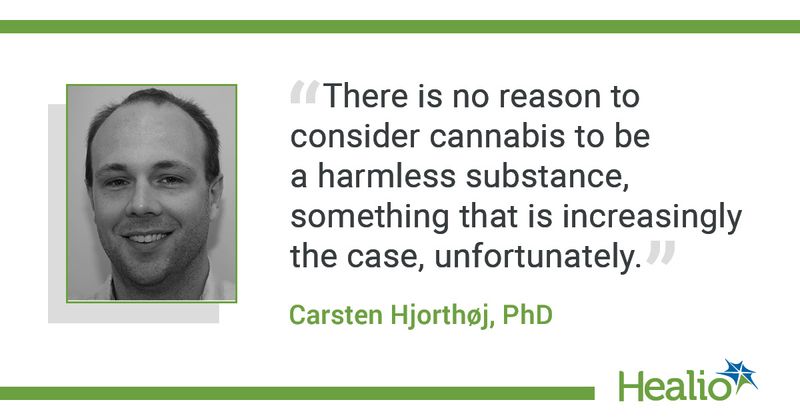 infographic with Hjorthoj quote about dangers of cannabis use 