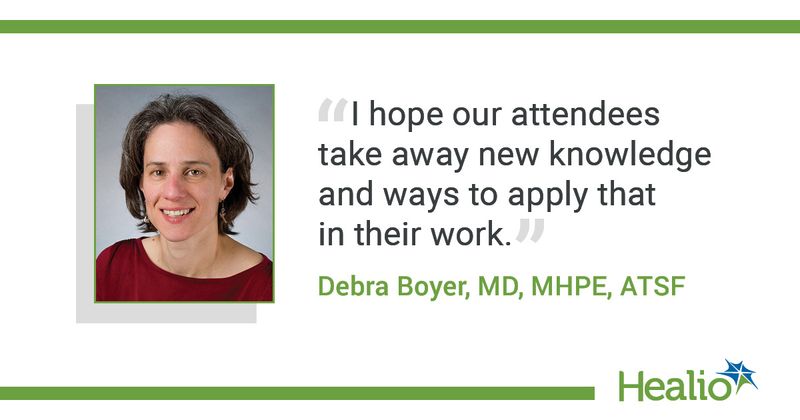 Quote from Debra Boyer, MD, MHPE, ATSF