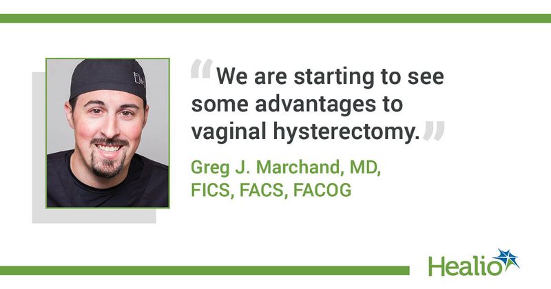 Greg J. Marchand, MD, FICS, FACS, FACOG, quote