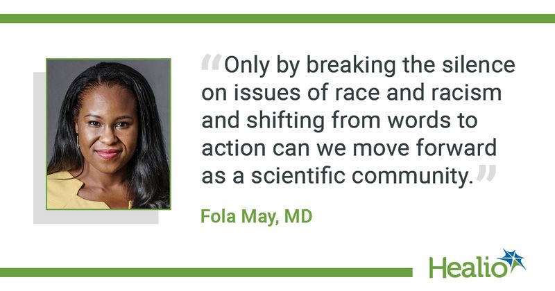 Fola May quote: Only by breaking the silence on issues of race and racism and shifting from words to action can we move forward as a scientific community.